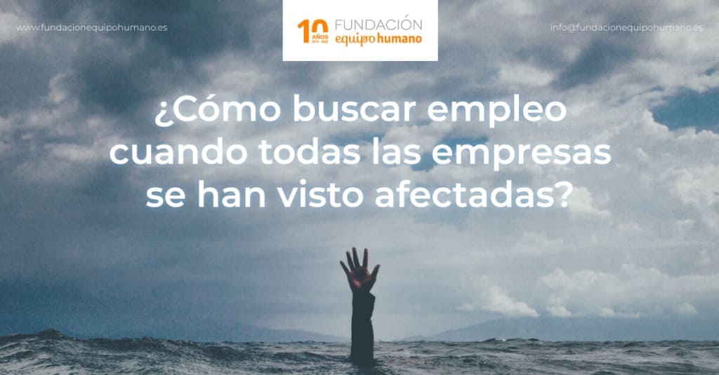 ¿Cómo buscar empleo cuando todas las empresas en las que podrías trabajar se han visto afectadas?